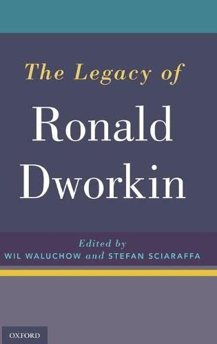 The Legacy of Ronald Dworkin [Hardcover]