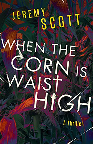 When the Corn Is Waist High [Hardcover]