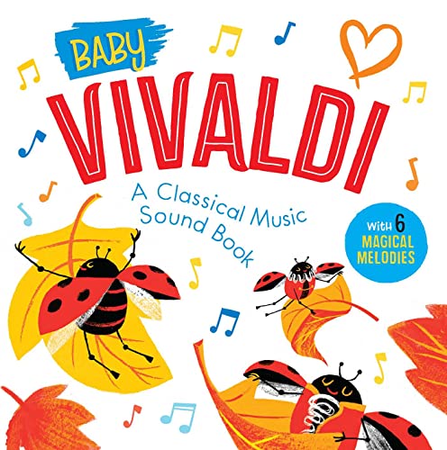 Baby Vivaldi A Classical Music Sound Book (With 6 Magical Melodies) [Board book]
