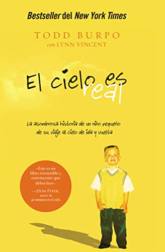 El cielo es real La asombrosa historia de un nio pequeo de su viaje al cielo  [Paperback]
