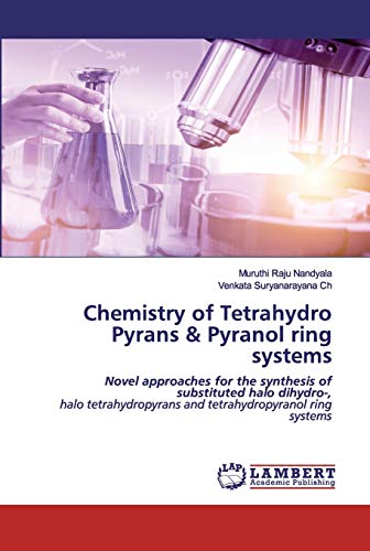 Chemistry Of Tetrahydro Pyrans & Pyranol Ring Systems