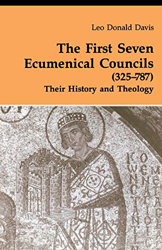 The First Seven Ecumenical Councils (325-787) Their History And Theology (theol [Paperback]