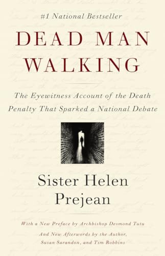 Dead Man Walking: The Eyewitness Account of the Death Penalty That Sparked a Nat [Paperback]