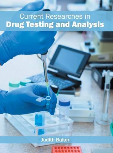Current Researches in Drug Testing and Analysis [Hardcover]