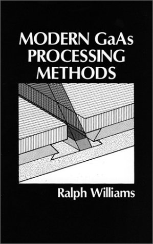 Modern Gaas Processing Methods (artech House Microwave Library) [Hardcover]