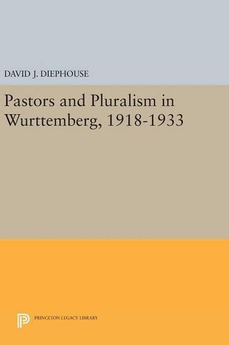 Pastors and Pluralism in Wurttemberg, 1918-1933 [Hardcover]