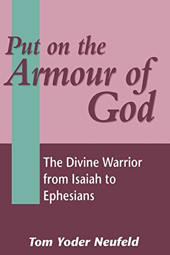 Put on the Armour of God The Divine Warrior from Isaiah to Ephesians [Hardcover]