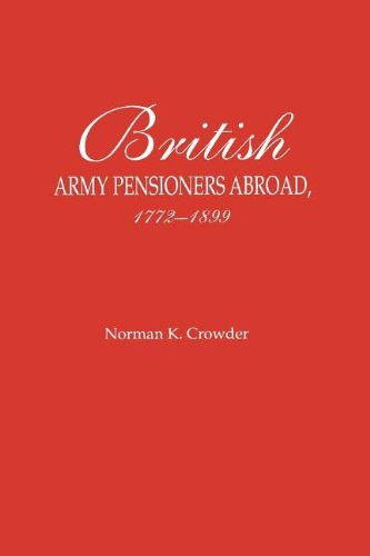 British Army Pensioners Abroad, 1772-1899 [Paperback]
