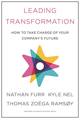Leading Transformation How to Take Charge of Your Company's Future [Hardcover]