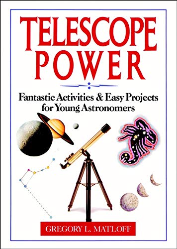 Telescope Power Fantastic Activities &amp Easy Projects for Young Astronomers [Paperback]