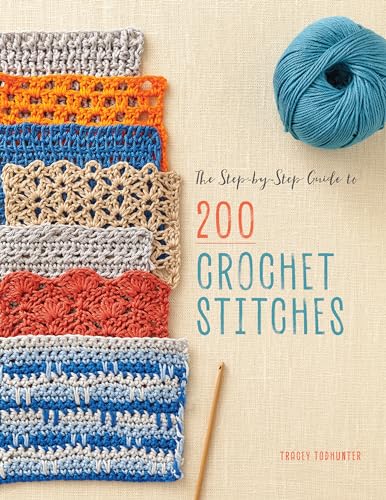 The Step-by-Step Guide to 200 Crochet Stitches [Paperback]
