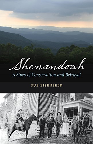 Shenandoah A Story Of Conservation And Betrayal [Paperback]