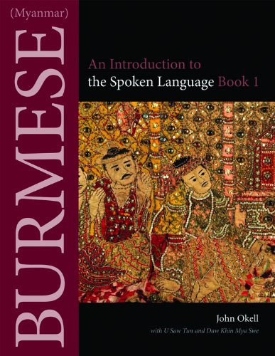 Burmese (Myanmar) An Introduction to the Spoken Lanugage, Book 1 [Paperback]