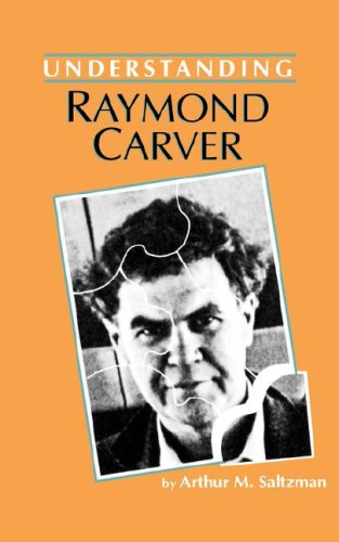 Understanding Raymond Carver (understanding Contemporary American Literature) [Paperback]