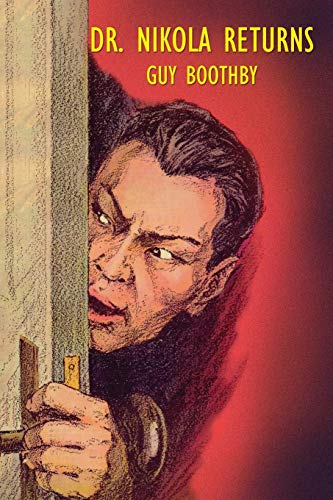 Dr. Nikola Returns  (A. K. A. Dr. Nikola) [Paperback]