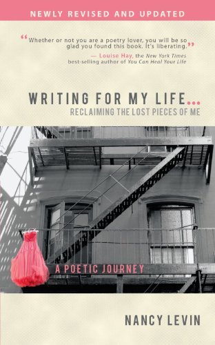 Writing For My Life . . . Reclaiming The Lost Pieces Of Me A Poetic Journey [Paperback]