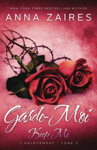 Keep Me - Garde-Moi L'enlvement T. 2 (volume 2) (french Edition) [Paperback]