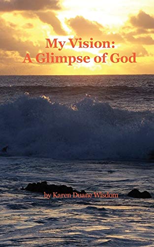 My Vision A Glimpse Of God [Paperback]
