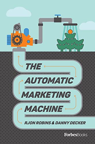 The Automatic Marketing Machine [Hardcover]