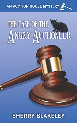 The Case Of The Angry Auctioneer (an Auction House Mystery) (volume 1) [Paperback]