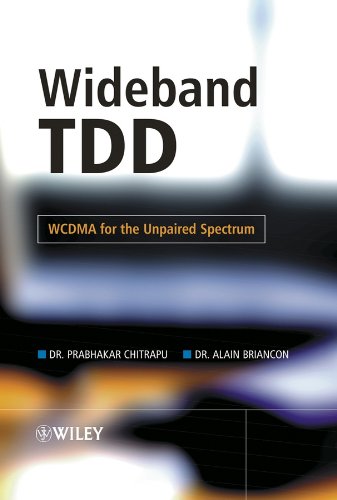 Wideband TDD WCDMA for the Unpaired Spectrum [Hardcover]
