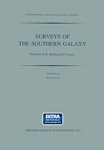 Surveys of the Southern Galaxy Proceedings of a Workshop Held at the Leiden Obs [Paperback]