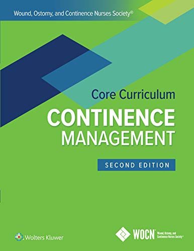 Wound, Ostomy, and Continence Nurses Society Core Curriculum Continence Managem [Paperback]