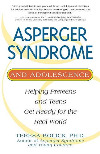 Asperger Syndrome and Adolescence Helping Preteens and Teens Get Ready for the  [Paperback]