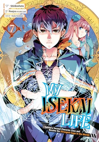 My Isekai Life 07 I Gained a Second Character Class and Became the Strongest Sa [Paperback]