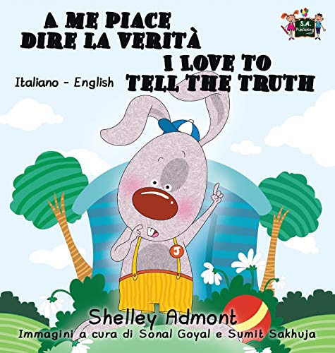 A Me Piace Dire La Verita I Love To Tell The Truth Italian English Bilingual Ed [Hardcover]