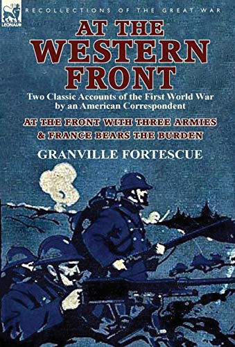 At the Western Front  Two Classic Accounts of the First World War by an America [Hardcover]