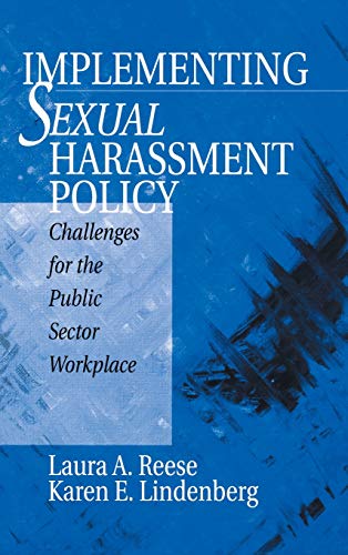 Implementing Sexual Harassment Policy Challenges for the Public Sector Workplac [Hardcover]