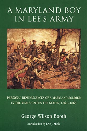 Maryland Boy in Lee's Army  Personal Reminiscences of a Maryland Soldier in the [Paperback]