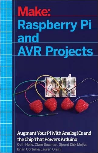 Raspberry Pi and AVR Projects Augmenting the Pi's ARM with the Atmel ATmega, IC [Paperback]