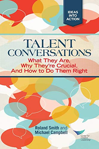 Talent Conversations What They Are, Why They&aposre Crucial, and How To Do The [Paperback]