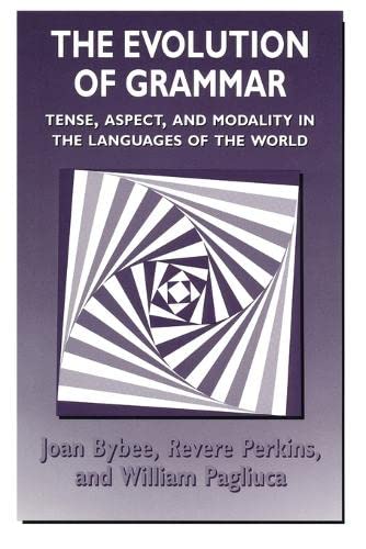 The Evolution of Grammar Tense, Aspect, and Modality in the Languages of the Wo [Paperback]