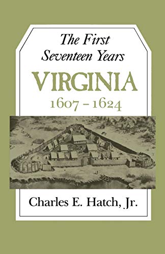 The First Seventeen Years Virginia 1607-1624 (jamestown 350th Anniversary Histo [Paperback]