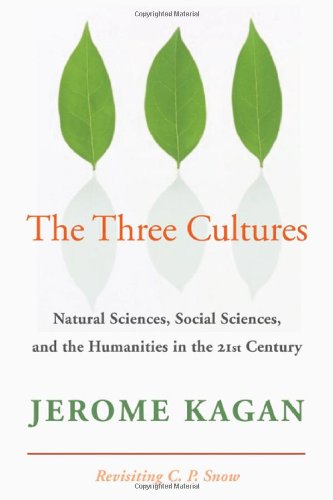 The Three Cultures Natural Sciences, Social Sciences, and the Humanities in the [Hardcover]