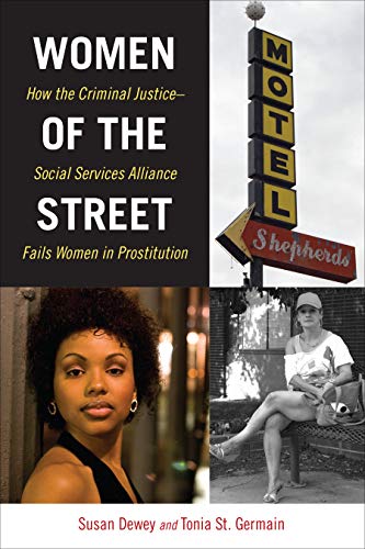 Women of the Street How the Criminal Justice-Social Services Alliance Fails Wom [Paperback]