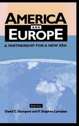 America and Europe A Partnership for a New Era [Hardcover]