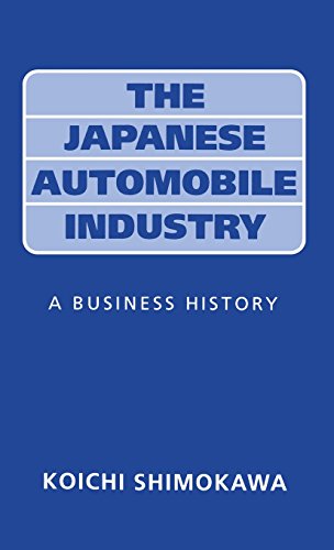 The Japanese Automobile Industry A Business History [Hardcover]