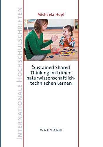 Sustained Shared Thinking Im Frhen Naturwissenschaftlich-Technischen Lernen [Perfect Paperback]