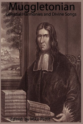 Muggletonian Celestial Harmonies and Divine Songs [Paperback]