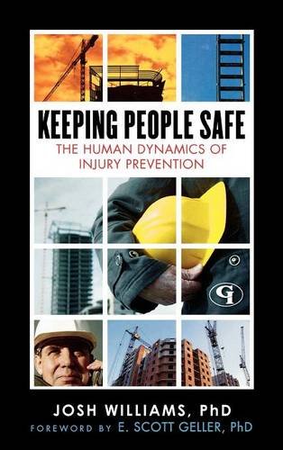 Keeping People Safe The Human Dynamics of Injury Prevention [Hardcover]