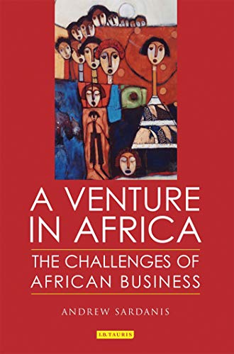 A Venture in Africa The Challenges of African Business [Hardcover]