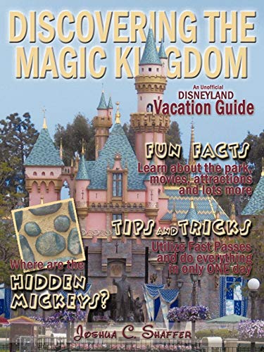 Discovering The Magic Kingdom An Unofficial Disneyland Vacation Guide [Paperback]