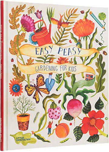 Easy Peasy Gardening for Kids [Hardcover]