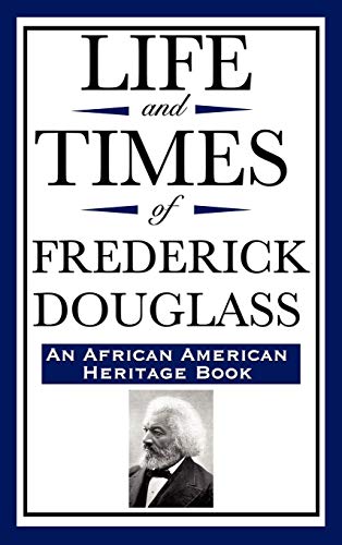 Life and Times of Frederick Douglass (an African American Heritage Book) [Hardcover]