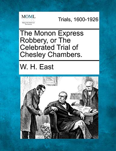 Monon Express Robbery, or the Celebrated Trial of Chesley Chambers [Paperback]