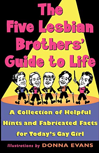 The Five Lesbian Brothers Guide to Life [Paperback]